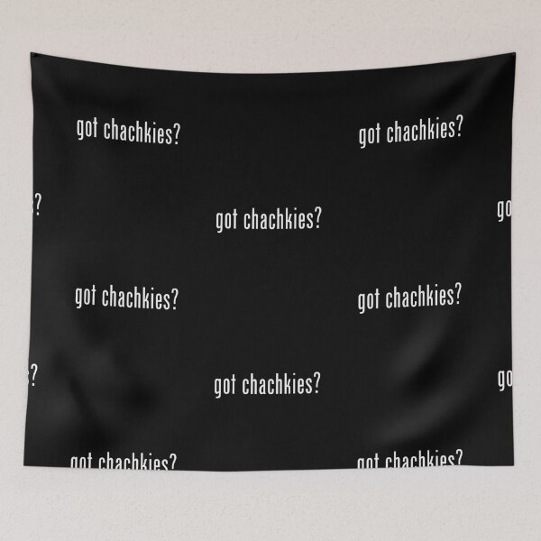 Item preview, Got Chachkies? designed and sold by twHistory.