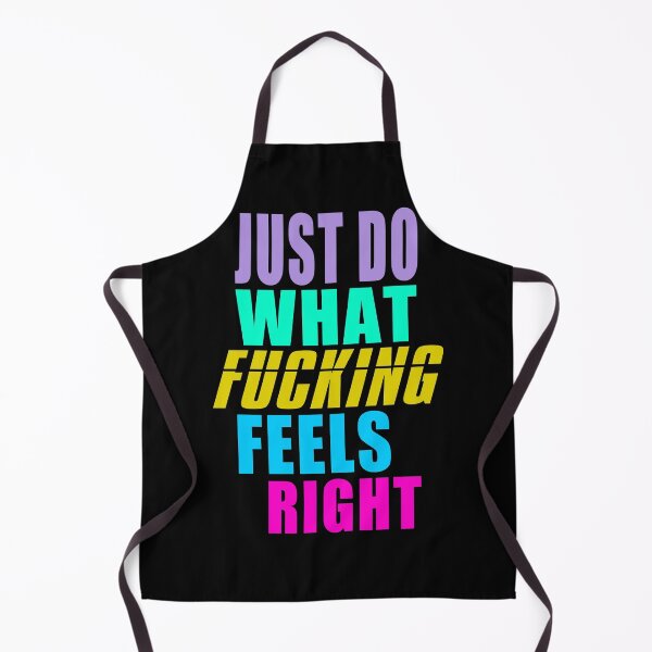 Item preview, Just do what fucking feels right designed and sold by likebakerdo.