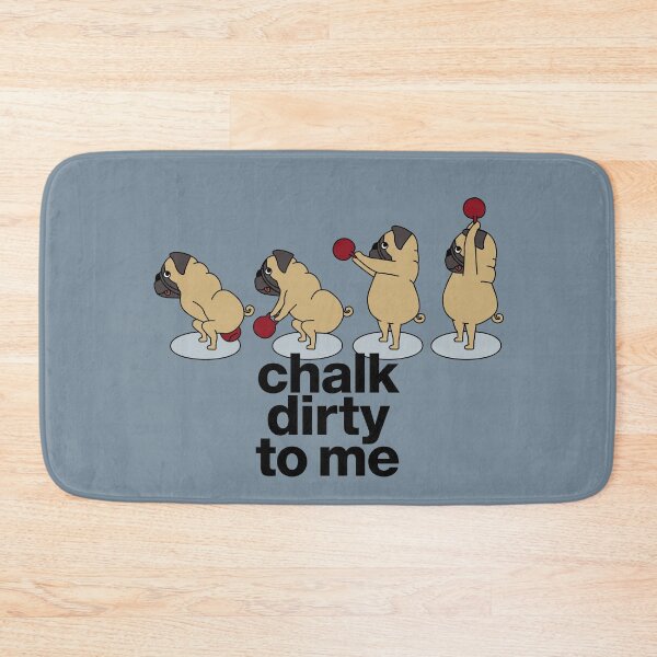 Item preview, pug doing kettlebell swings "chalk dirty to me" designed and sold by TrueType.