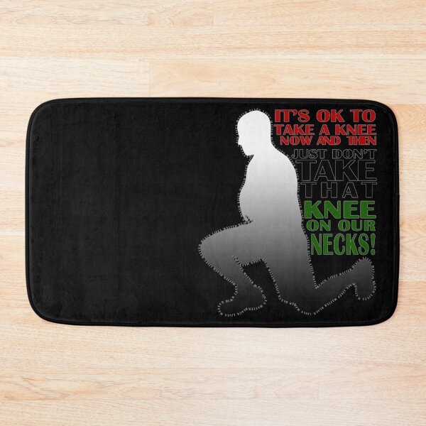 Item preview, Black Lives Matter with Kneeling Figure: It's OK to Take a Knee Now and Then, Just Don't take that Knee on Our Necks! designed and sold by itsashorething.