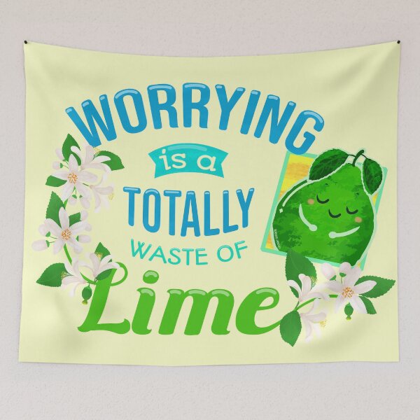 Item preview, Worrying is a Totally Waste of Lime - Punny Garden designed and sold by PunnyGarden.