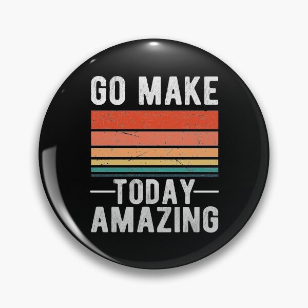 Item preview, Go Make Today Amazing designed and sold by samah82.