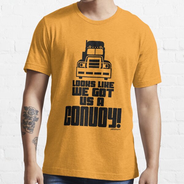 Looks Like We Got Us A Convoy! Essential T-Shirt