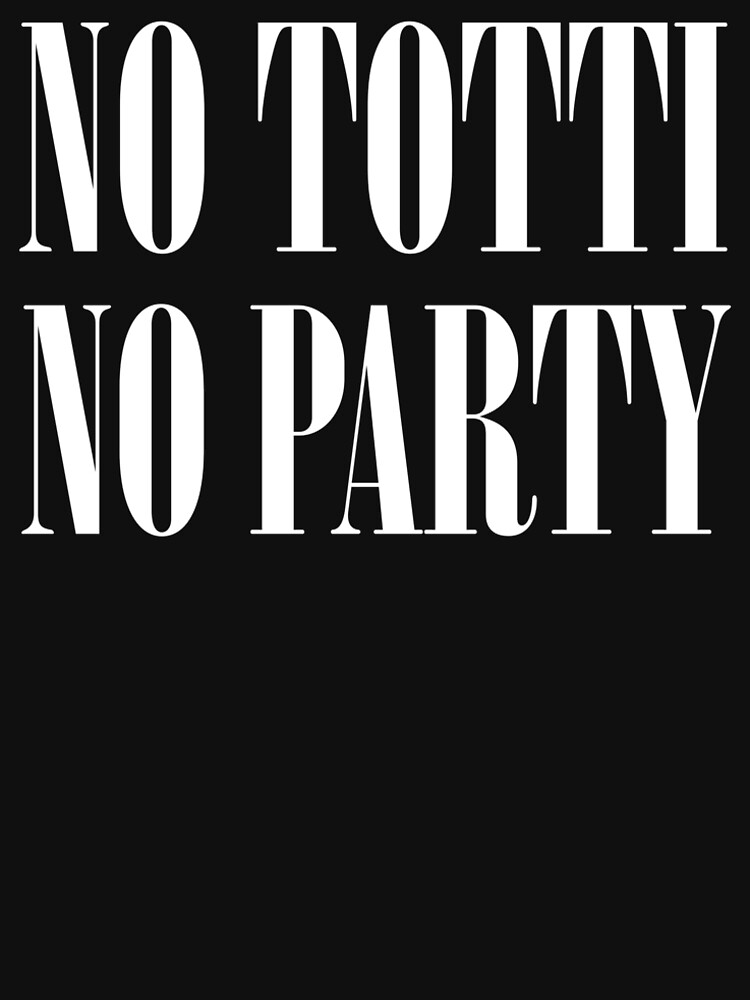 No Totti No Party by selecao