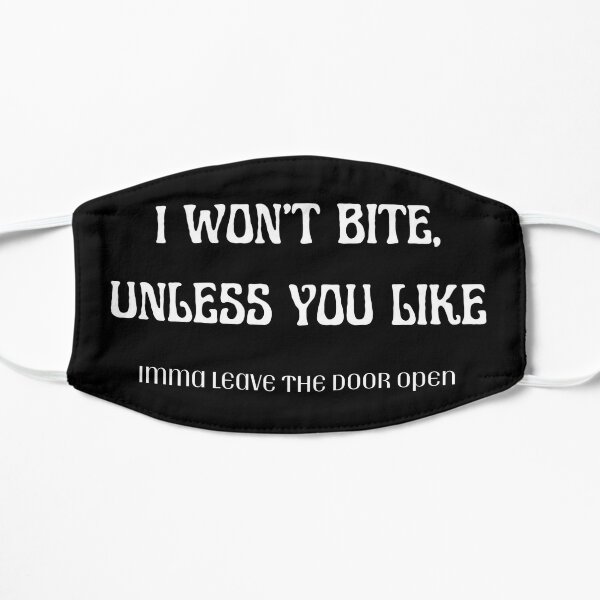 Leave The Door Open You Got Plans Don T Say That Mask By Sweetaesthetics Redbubble