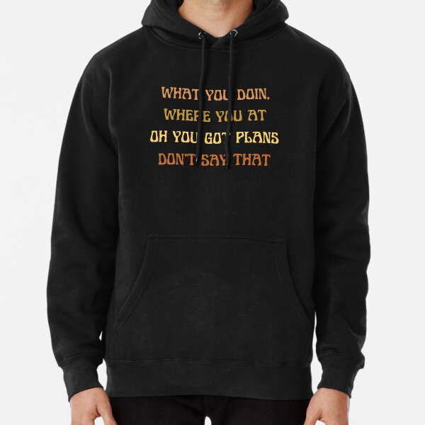 Imma Leave The Door Open Pullover Hoodie By Sweetaesthetics Redbubble