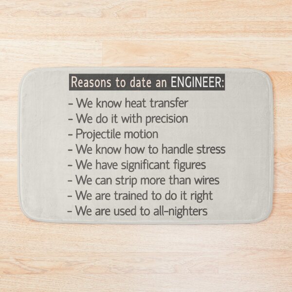 Item preview, Reasons to Date An Engineer designed and sold by ViewerEqualsPhoton.
