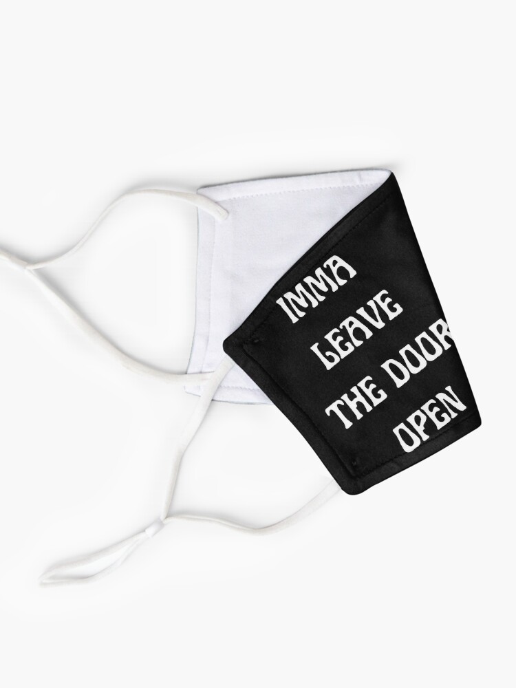 Imma Leave The Door Open Mask For Sale By Sweetaesthetics Redbubble