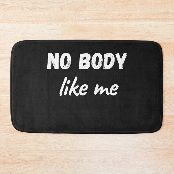 Item preview, no body like me designed and sold by pretty-Designed.