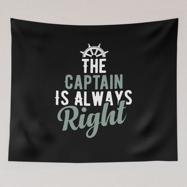 Item preview, The Captain Is Always Right / Funny Boating Sailing Gift for Boat Owner / Captain Birthday Gift designed and sold by Chamssou.