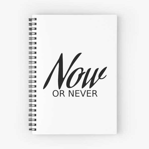 Item preview, Now or never designed and sold by Rehaaam.