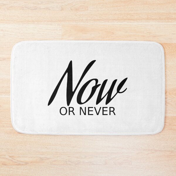 Item preview, Now or never designed and sold by Rehaaam.