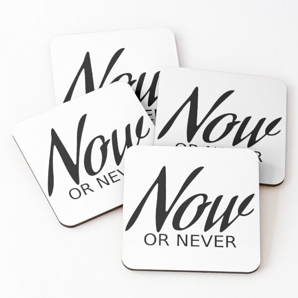 Item preview, Now or never designed and sold by Rehaaam.