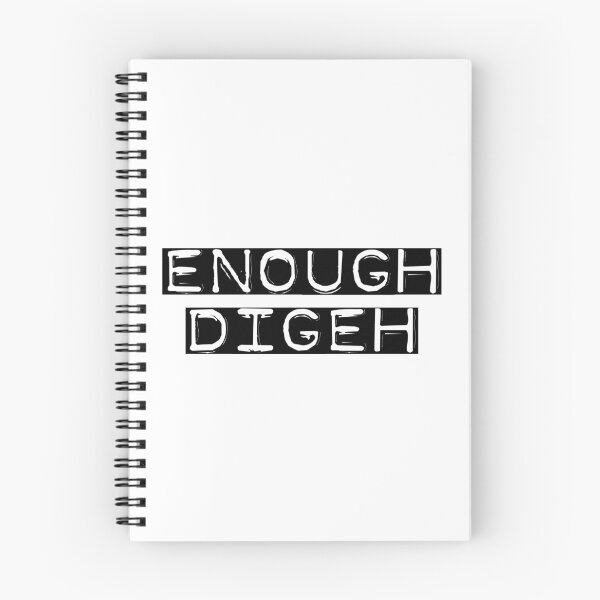 Item preview, Enough Digeh designed and sold by steymo.
