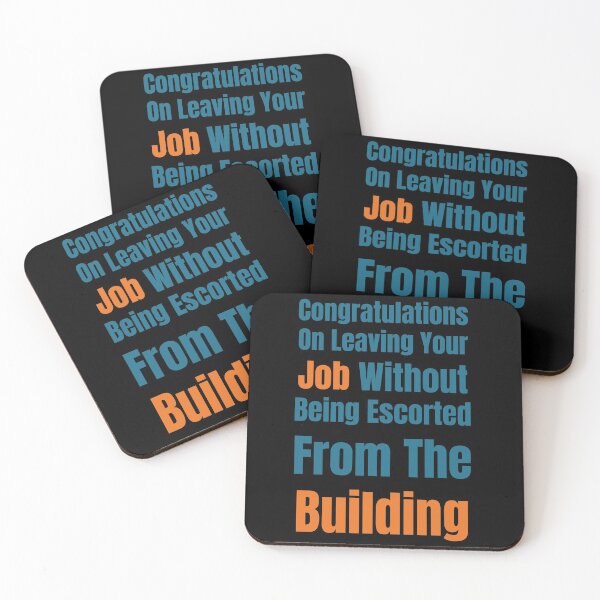 Item preview, Congratulations On Leaving Your Job Without Being Escorted From The Building  designed and sold by OMCreative.