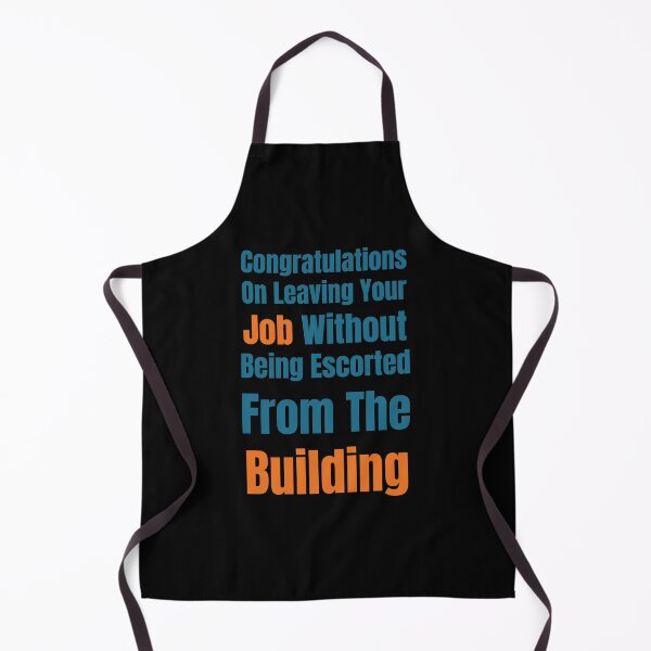 Item preview, Congratulations On Leaving Your Job Without Being Escorted From The Building  designed and sold by OMCreative.
