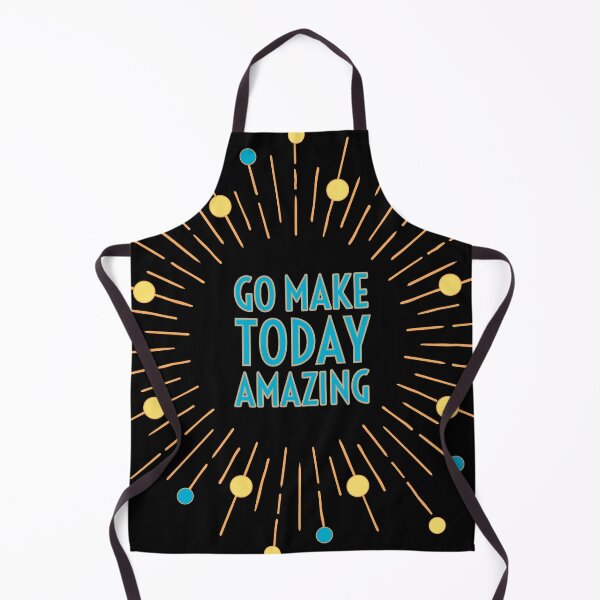 Item preview, Go Make Today Amazing designed and sold by Designs By YL.