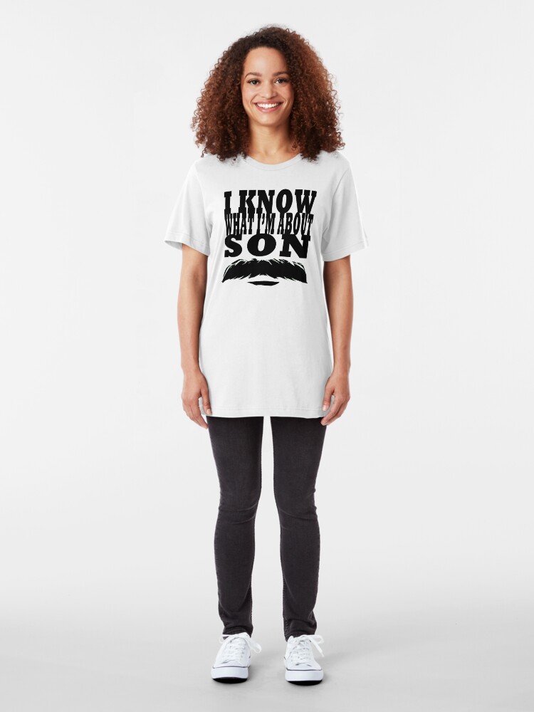 Alternate view of I Know What I'm About Son Slim Fit T-Shirt