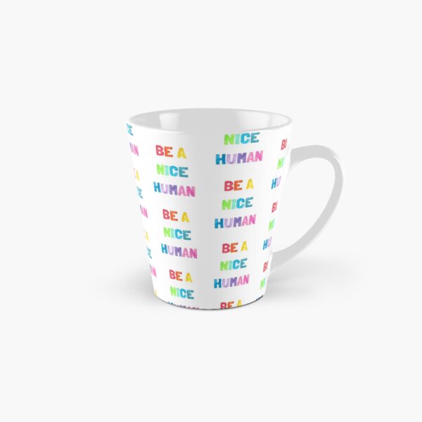 Be a nice Human Taza cónica