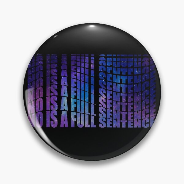 Item preview, No Is A Full Sentence designed and sold by gerafuckinnoise.