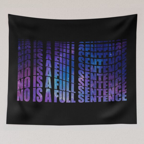 Item preview, No Is A Full Sentence designed and sold by gerafuckinnoise.