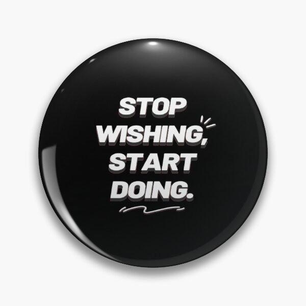 Item preview, Stop Wishing Start Doing. designed and sold by Mr7Williams.