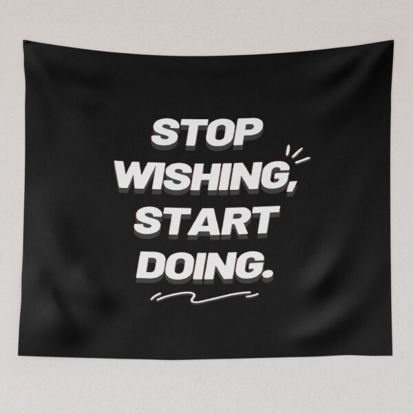 Item preview, Stop Wishing Start Doing. designed and sold by Mr7Williams.