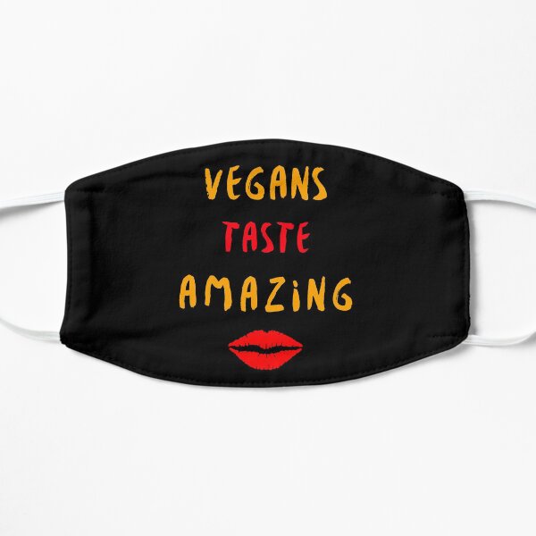 Vegans Taste Amazing with Lips Flat Mask