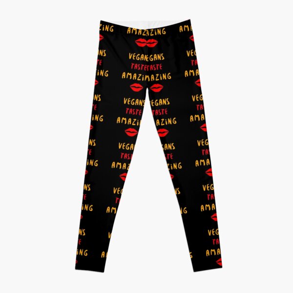 Vegans Taste Amazing with Lips Leggings