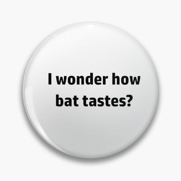 Item preview, I wonder how bat tastes? designed and sold by EZShopLife.