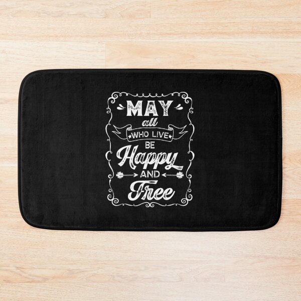 Item preview, May All Who Live Be Happy and Free designed and sold by TheMurphyGirl.