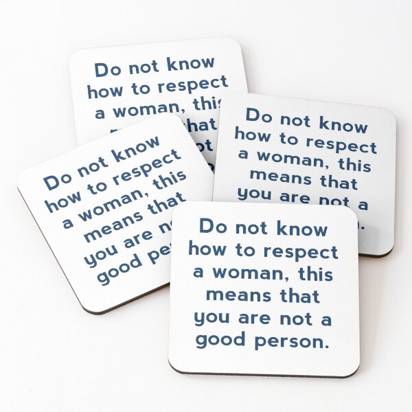 Item preview, Do not know how to respect a women,this means that you are not a good person.Essesntial T-Shirt. designed and sold by Zab Nom.