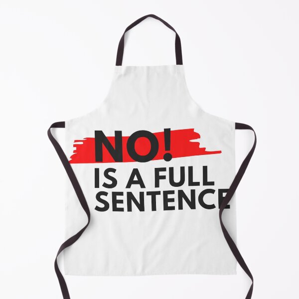 Item preview, No Is A Full Sentence designed and sold by gerafuckinnoise.