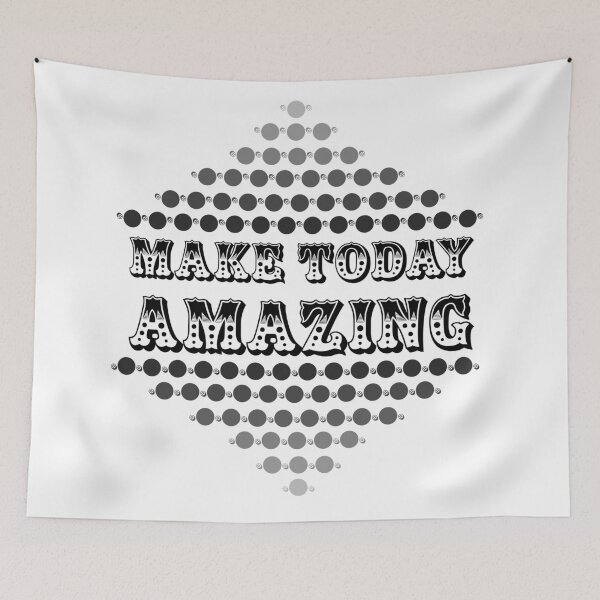 Item preview, Make Today Amazing designed and sold by Designs By YL.