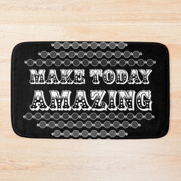 Item preview, Make Today Amazing Black designed and sold by Designs By YL.
