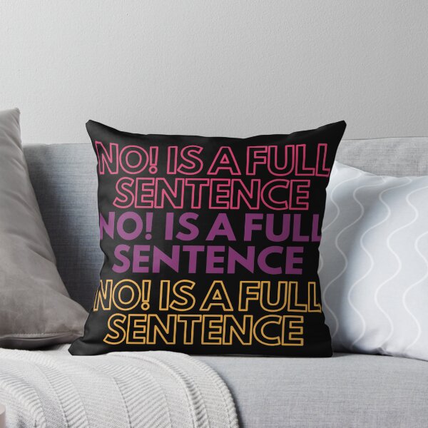 Item preview, No Is A Full Sentence designed and sold by gerafuckinnoise.