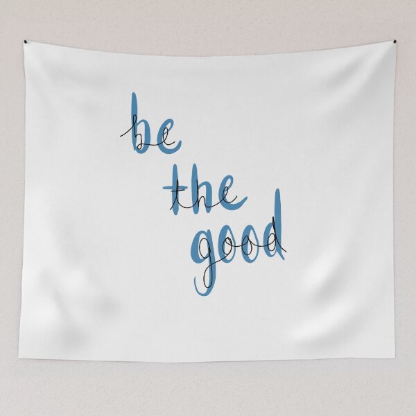 Item preview, Be the good  designed and sold by Christiana Nicole.
