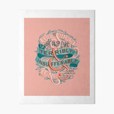 Jenna Marbles "Life is Short" Quote Art Board Print