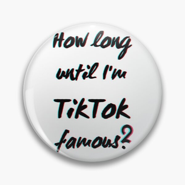 Item preview, How long until I'm TikTok famous? designed and sold by simonecreative.