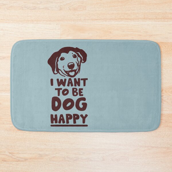 Item preview, I want to be dog happy designed and sold by sandpiperstudio.