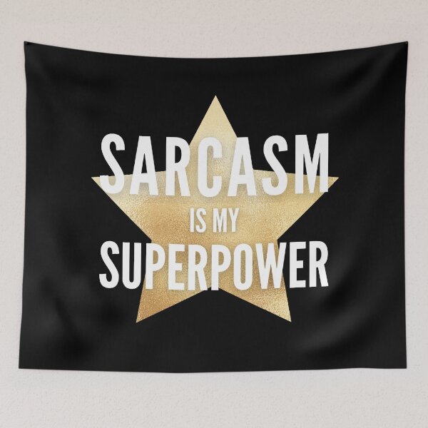 Item preview, Sarcasm is my Superpower designed and sold by springbloomb.