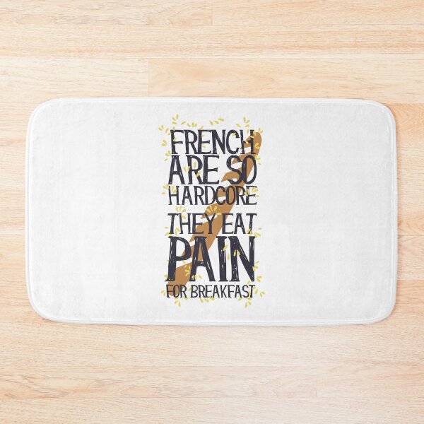 Item preview, funny Sarcastic French  Are So Tough They Eat Pain Funny Language Pun designed and sold by Dahiss.