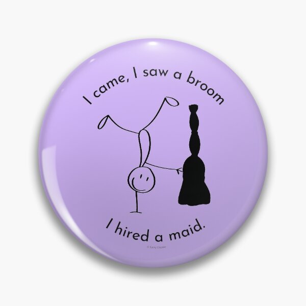 Item preview, I Came I Saw a Broom I Hired a Maid Funny Housework Gifts designed and sold by SavvyCleaner.