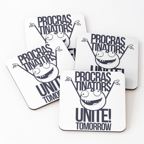 Item preview, funny sarcastic Procrastinators Unite tomorrow  designed and sold by Dahiss.