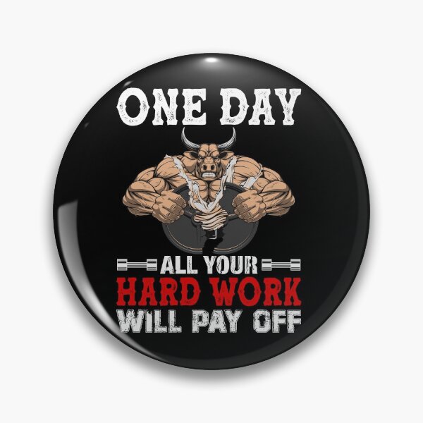 Item preview, One day all your hard work will pay off workout designed and sold by HumbleShirt.