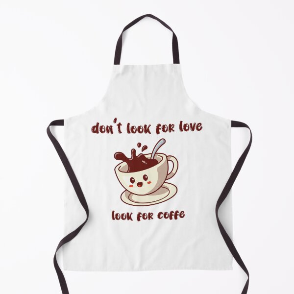 Item preview, dont look for love look for coffee designed and sold by eness-BK.