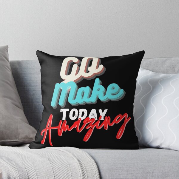 Item preview, Go Make Today Amazing designed and sold by Gamers Hub.