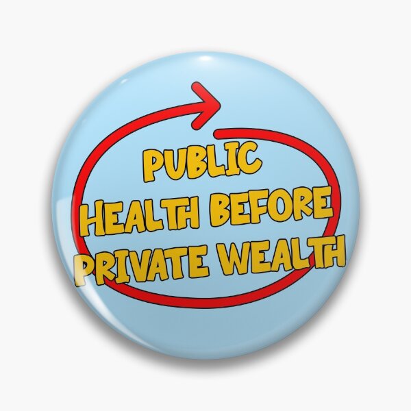 Item preview, Public Health Before Private Wealth designed and sold by Picket Club.