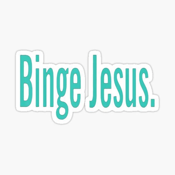 Binge Jesus The Chosen Stickers – Official Gifts by Angel Studios