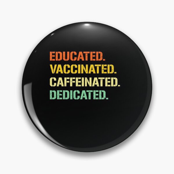 Item preview, Educated Vaccinated Caffinated Educated designed and sold by Dr.YesOrNo.
